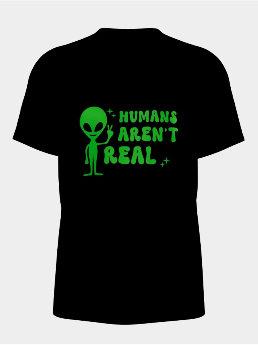Humans Aren't Real Tshirt